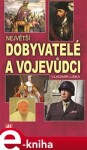 Největší dobyvatelé a vojevůdci - Vladimír Liška e-kniha