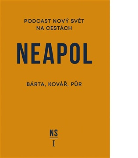 Neapol - Nový svět na cestách - Miroslav Bárta