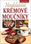 Neodolatelné krémové moučníky - Alena Doležalová