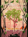 The Dryad - Hans Christian Andersen