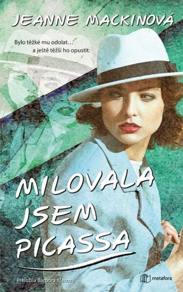 Milovala jsem Picassa Jeanne Mackinová