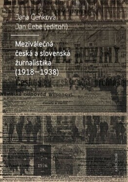 Meziválečná česká slovenská žurnalistika (1918-1938)