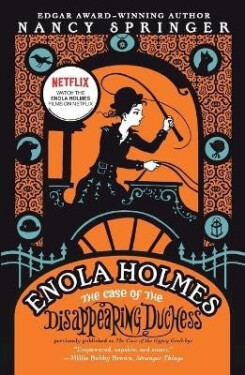 Enola Holmes: The Case of the Disappearing Duchess - Nancy Springerová