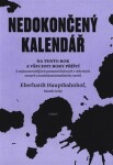 Nedokončený kalendář na tento rok všechny roky příští