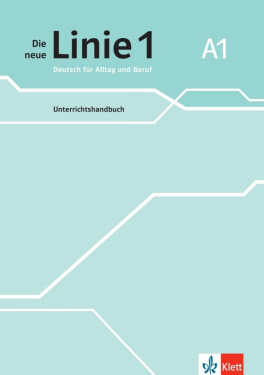 Die neue Linie 1 - 1 (A1) - Unterrichtshandbuch - Eva Harst