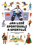 Jak lidé sportovali sportují