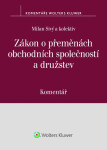 Zákon o přeměnách obchodních společností a družstev - Komentář - Milan Sivý