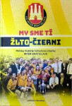 My sme tí žlto-čierni (slovensky) - Ladislav Harsányi