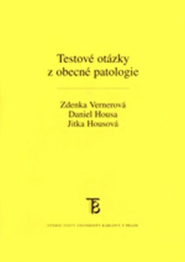 Testové otázky z obecné patologie - Zdenka Vernerová