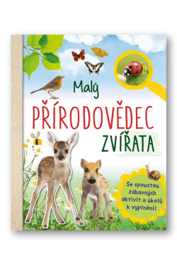 Malý přírodovědec - Zvířata - Anita van Saan