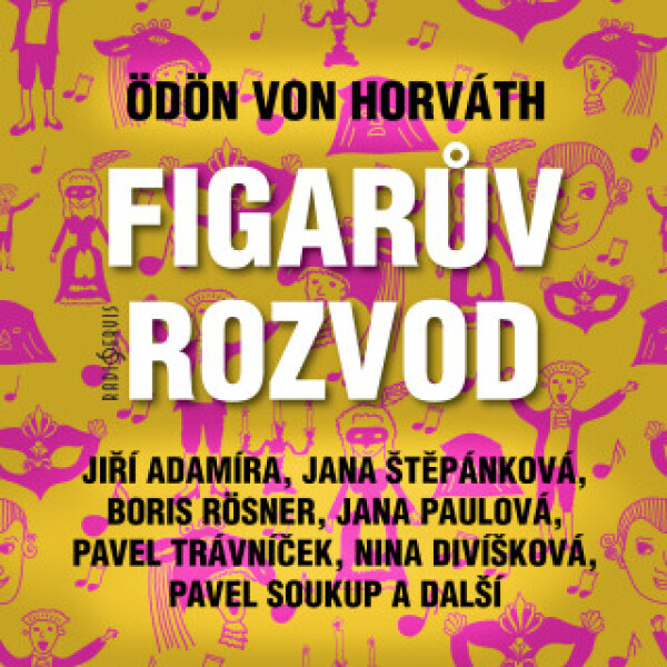 Figarův rozvod - Jana Paulová, Ödön Von Horváth, Jana Štěpánková, Pavel Soukup, Taťjana Medvecká, Michal Pavlata, Miroslav Moravec, Pavel Trávníček, B