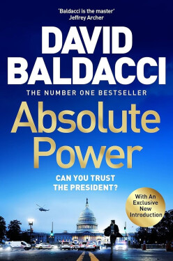 Absolute Power: The very first iconic thriller from the number one bestseller - David Baldacci