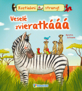 Veselé zvieratkááá - Kerstin Schoene