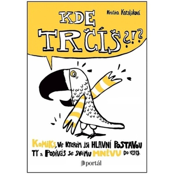 Kde trčíš?!?