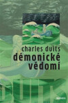 Démonické vědomí Charles Duits