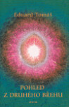 Pohled druhého břehu Eduard Tomáš