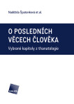 O posledních věcech člověka - Naděžda Špatenková