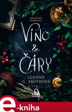 Víno a čáry - Luanne G. Smithová e-kniha