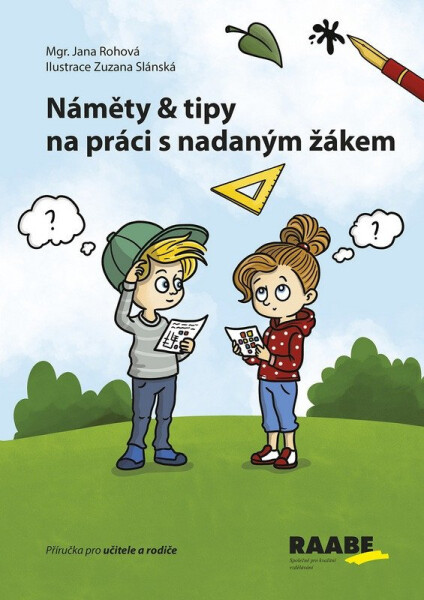 Náměty a tipy na práci s nadaným žákem - Příručka pro učitele a rodiče - Jana Rohová