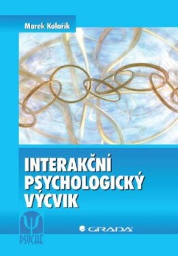 Interakční psychologický výcvik Marek Kolařík e-kniha