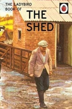 The Ladybird Book Of The Shed - Jason Hazeley