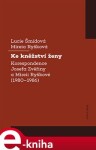 Ke kněžství ženy. Korespondence Josefa Zvěřiny a Mireii Ryškové (1980-1986) - Lucie Šmídová, Mireia Ryšková e-kniha