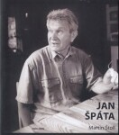 Jan Špáta. Pesimista rozumem, optimista srdcem - Martin Štoll