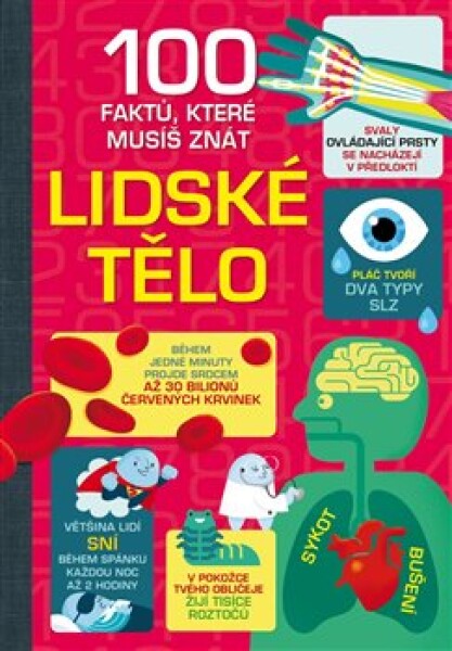 100 faktů, které musíš znát - Lidské tělo - Alex Firth