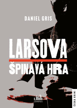Larsova špinavá hra - Daniel Gris