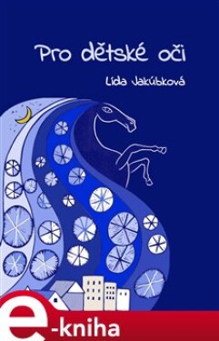 Pro dětské oči - Lída Jakúbková e-kniha