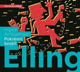 Elling: pokrevní bratři Ingvar Ambjornsen audiokniha