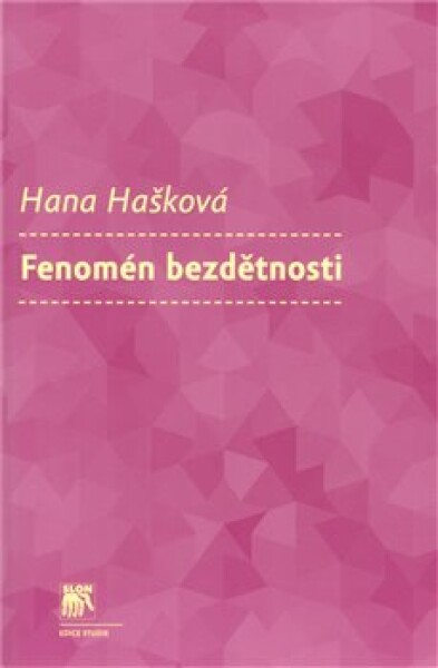 Fenomén bezdětnosti - Hana Hašková