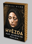 Hvězda nad arabským peklem - Monika Wurm