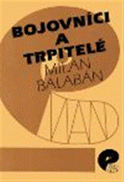 Bojovníci trpitelé Milan Balaban