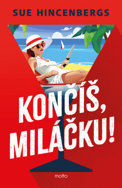 Končíš, miláčku! - Hincenbergs Sue