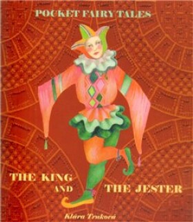 The king and The jester Klára Trnková