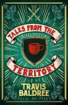Tales from the Territory