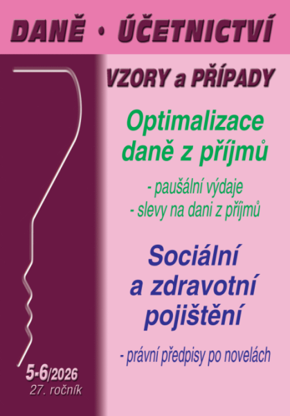 DÚVaP 5-6/2026 Optimalizace daně, Pojištění – zdravotní, sociální, nemocenské - Ivan Macháček, Luděk Pelcl