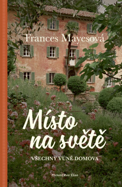 Místo na světě - Frances Mayesová