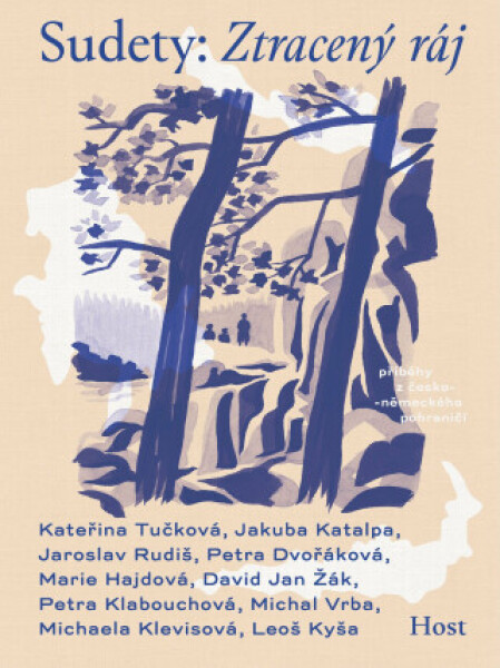 Sudety: Ztracený ráj - Kateřina Tučková, Leoš Kyša, Jaroslav Rudiš, David Jan Žák, Petra Dvořáková, Petra Klabouchová, Jakuba Katalpa, Michaela Klevis