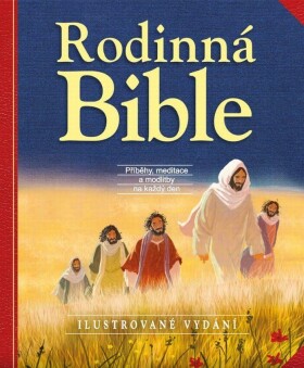 Rodinná Bible Příběhy, meditace modlitby na každý den Sally Ann Wrightová