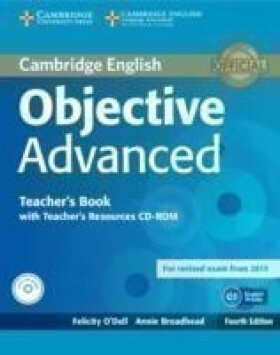 Objective Advanced Teacher´s Book with Teacher´s Resources CD-ROM - Felicity O´Dell