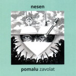 Pomalu zavolat - CD - Nesen
