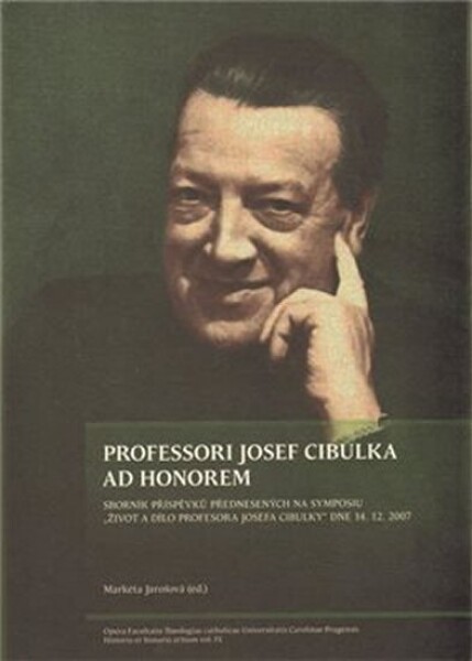 Professori Josef Cibulka ad honorem Markéta Jarošová