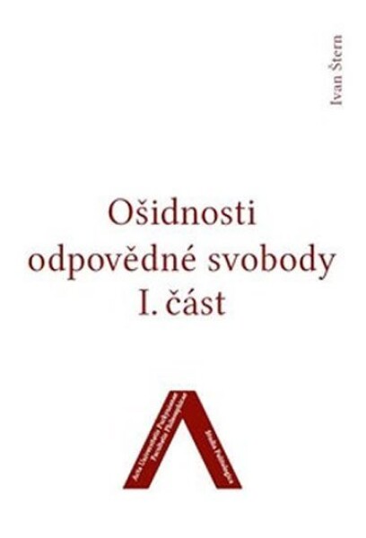 Ošidnosti odpovědné svobody Ivan Štern