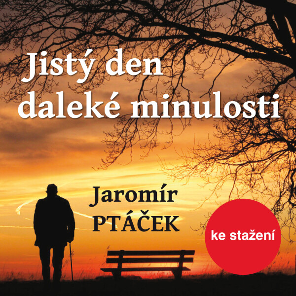 Jistý den daleké minulosti - Jaromír Ptáček - audiokniha