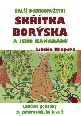 Další dobrodružství skřítka Borýska a jeho kamarádů - Libuše Křapová