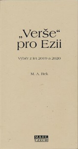 „Verše“ pro Ezii - M. A. Rek