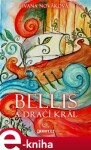 Bellis a dračí král - Ivana Nováková e-kniha