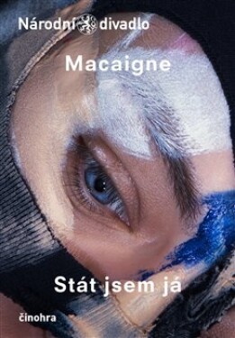 Stát jsem já Vincent Macaigne